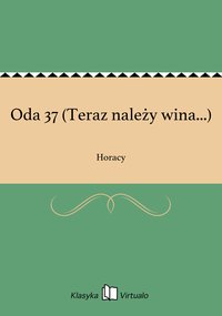 Oda 37 (Teraz należy wina...) - Horacy - ebook