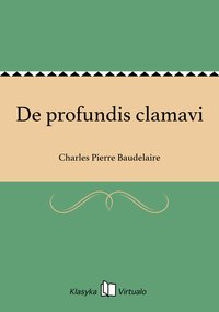 De profundis clamavi - Charles Pierre Baudelaire - ebook