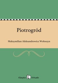 Piotrogród - Maksymilian Aleksandrowicz Wołoszyn - ebook