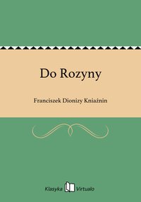 Do Rozyny - Franciszek Dionizy Kniaźnin - ebook