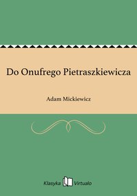 Do Onufrego Pietraszkiewicza - Adam Mickiewicz - ebook