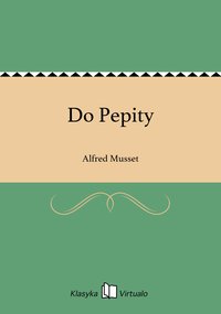 Do Pepity - Alfred Musset - ebook