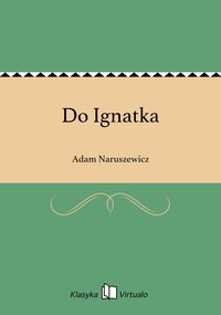 Do Ignatka - Adam Naruszewicz - ebook