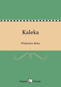 Kaleka - Władysław Bełza - ebook