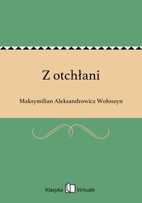 Z otchłani - Maksymilian Aleksandrowicz Wołoszyn - ebook