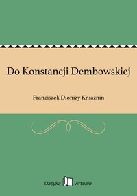 Do Konstancji Dembowskiej - Franciszek Dionizy Kniaźnin - ebook