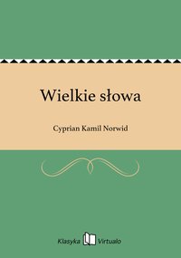 Wielkie słowa - Cyprian Kamil Norwid - ebook