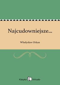 Najcudowniejsze... - Władysław Orkan - ebook