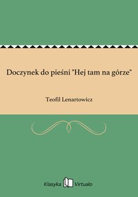 Doczynek do pieśni "Hej tam na górze" - Teofil Lenartowicz - ebook
