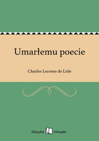 Umarłemu poecie - Charles Leconte de Lisle - ebook