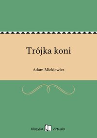 Trójka koni - Adam Mickiewicz - ebook