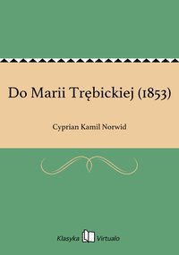 Do Marii Trębickiej (1853) - Cyprian Kamil Norwid - ebook