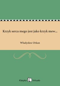 Krzyk serca mego jest jako krzyk mew... - Władysław Orkan - ebook