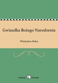 Gwiazdka Bożego Narodzenia - Władysław Bełza - ebook