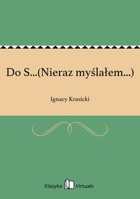 Do S...(Nieraz myślałem...) - Ignacy Krasicki - ebook