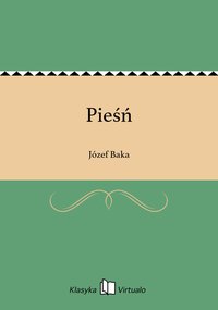 Pieśń - Józef Baka - ebook