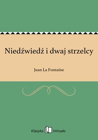 Niedźwiedź i dwaj strzelcy - Jean La Fontaine - ebook