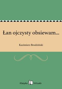 Łan ojczysty obsiewam... - Kazimierz Brodziński - ebook