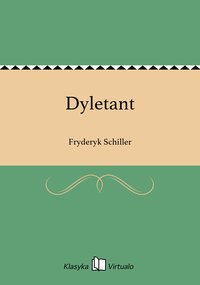 Dyletant - Fryderyk Schiller - ebook