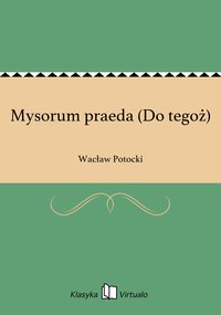 Mysorum praeda (Do tegoż) - Wacław Potocki - ebook