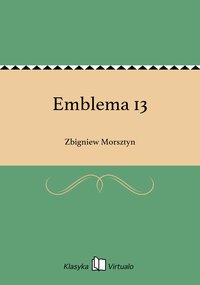 Emblema 13 - Zbigniew Morsztyn - ebook