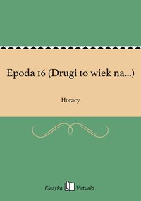 Epoda 16 (Drugi to wiek na...) - Horacy - ebook