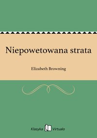 Niepowetowana strata - Elizabeth Browning - ebook