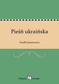 Pieśń ukraińska - Teofil Lenartowicz - ebook