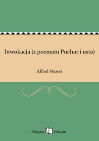 Inwokacja (z poematu Puchar i usta) - Alfred Musset - ebook