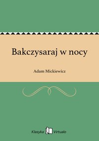 Bakczysaraj w nocy - Adam Mickiewicz - ebook
