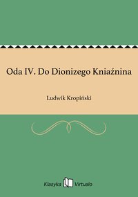 Oda IV. Do Dionizego Kniaźnina - Ludwik Kropiński - ebook