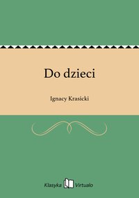 Do dzieci - Ignacy Krasicki - ebook