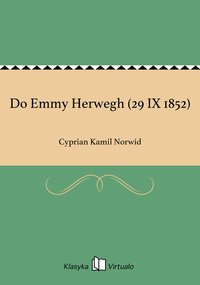 Do Emmy Herwegh (29 IX 1852) - Cyprian Kamil Norwid - ebook