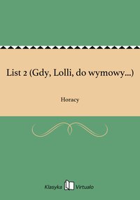 List 2 (Gdy, Lolli, do wymowy...) - Horacy - ebook