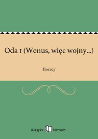 Oda 1 (Wenus, więc wojny...) - Horacy - ebook