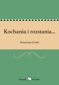Kochania i rozstania... - Konstanty Górski - ebook