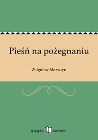 Pieśń na pożegnaniu - Zbigniew Morsztyn - ebook