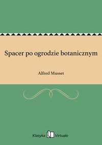 Spacer po ogrodzie botanicznym - Alfred Musset - ebook