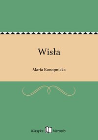 Wisła - Maria Konopnicka - ebook