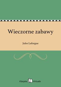 Wieczorne zabawy - Jules Laforgue - ebook