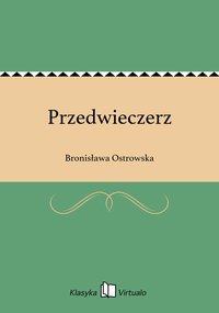 Przedwieczerz - Bronisława Ostrowska - ebook