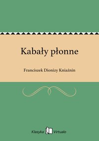 Kabały płonne - Franciszek Dionizy Kniaźnin - ebook