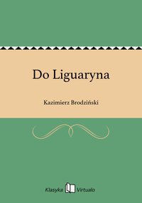 Do Liguaryna - Kazimierz Brodziński - ebook