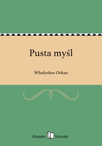 Pusta myśl - Władysław Orkan - ebook
