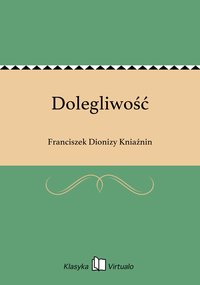 Dolegliwość - Franciszek Dionizy Kniaźnin - ebook