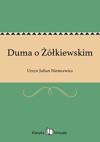 Duma o Żółkiewskim - Ursyn Julian Niemcewicz - ebook