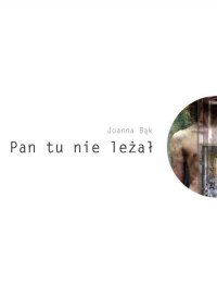 Pan tu nie leżał - Joanna Bąk - ebook