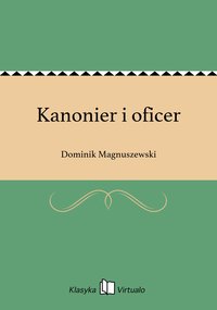 Kanonier i oficer - Dominik Magnuszewski - ebook