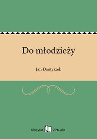 Do młodzieży - Jan Dantyszek - ebook