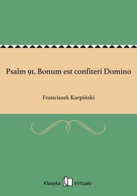Psalm 91. Bonum est confiteri Domino - Franciszek Karpiński - ebook